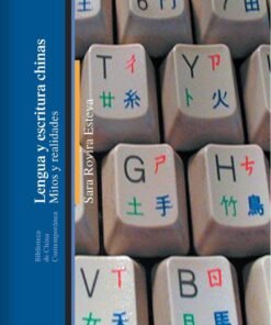 LENGUA Y ESCRITURA CHINAS- Mitos y realidades